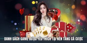 Danh sách game được yêu thích tại nền tảng cá cược